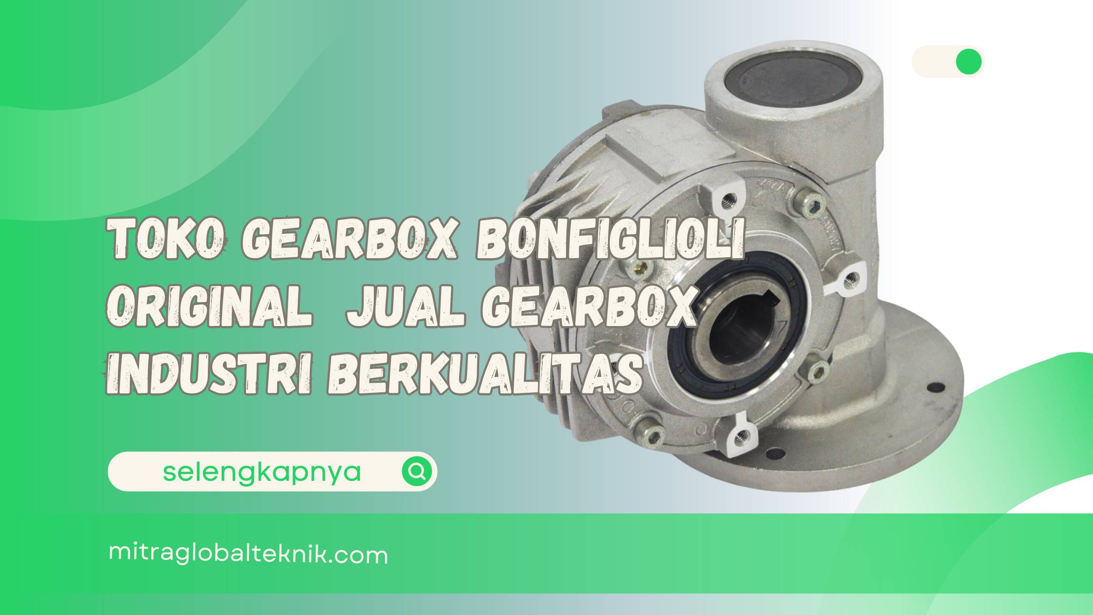 Toko Gearbox Bonfiglioli Original | Jual Gearbox Industri Berkualitas 17 Toko Gearbox Bonfiglioli Original Jual Gearbox Industri Berkualitas
